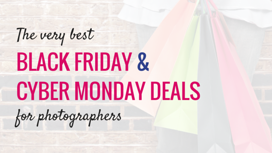 Black Friday & Cyber Monday Deals for Photographers